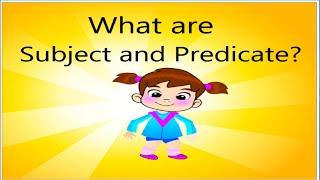 English Grammar What are Subject and Predicate in a sentence