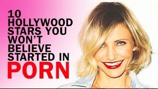 10 Hollywood Stars You Wont Believe Started In Porn