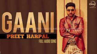 Gani  Full Audio Song   Preet Harpal  Punjabi Song Collection  Speed Records