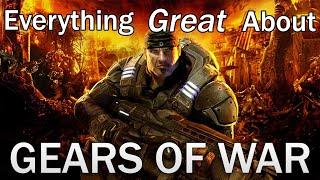 Everything GREAT About Gears of War