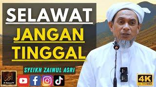 Syeikh Zainul Asri - SELAWAT JANGAN TINGGAL