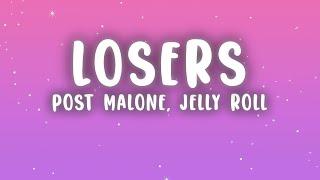 Post Malone Jelly Roll - Losers Lyrics