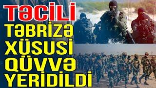 Saxtakarlığa hazırlıq gedir Təbrizə xüsusi qüvvə yeridildi - Xəbəriniz Var? - Media Turk TV