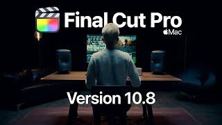 Final Cut Pro 10.8  Apple Pro Apps