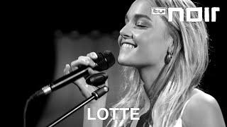 Lotte - Schau mich nicht so an live bei TV Noir