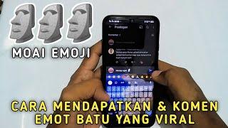 Cara Mendapatkan Emoji Batu Yang Viral  Bisa di Semua Hp MOAI EMOJI