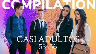 Telenovelas  Teen Drama  CASI ADULTOS  Compilación 53-56