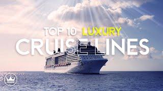 The Top 10 BEST LUXURY Cruise Lines in the World  2024