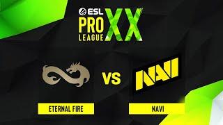 Eternal Fire проти NAVI  ESL Pro League Season 20