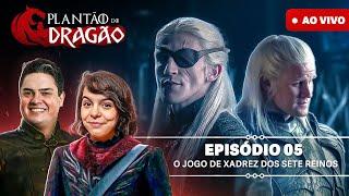 HOUSE OF THE DRAGON S02E05 - PRIMEIRAS IMPRESSÕES  Plantão do Dragão ft  @SerieManiacos