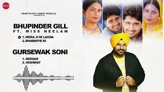 Bhupinder Gill Ft.Miss Neelam  Gursewak Soni  Audio Jukebox  Punjabi Songs 2024 ​⁠ Finetouch