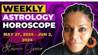 WEEKLY ASTROLOGY FORECAST MAY 27 2024- LONG VOID OF COURSE PERIODS