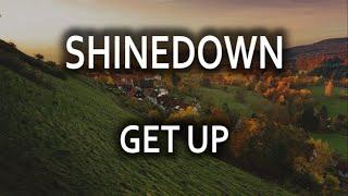 Shinedown - GET UP Lyrics HD