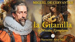 Miguel de Cervantes - La Gitanilla Audiolibro Completo en Español narrado por Artur Mas