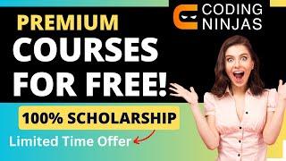 Coding Ninjas Premium Courses are now FREE  100% Scholarship for Coding Ninjas Paid Courses