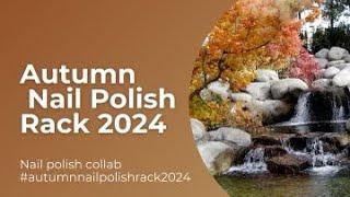 Autumn Nail Polish Rack 2024 Collab #autumnnailpolishrack2024