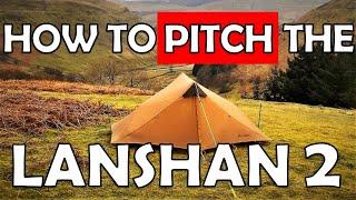 Lanshan 2 Tents Tips and tricks for a perfect pitch