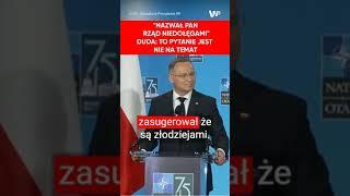 Dziennikarz do Dudy Nazwał Pan rząd niedołęgami zasugerował że są złodziejami