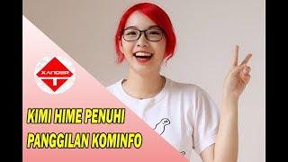 KIMI HIME PENUHI PANGGILAN KOMINFO BAHAS VIDEO YANG DIHAPUS