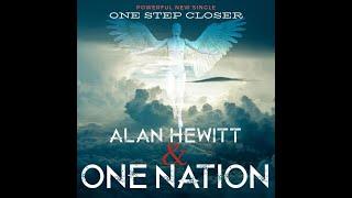 ALAN HEWITT & ONE NATION  One Step Closer