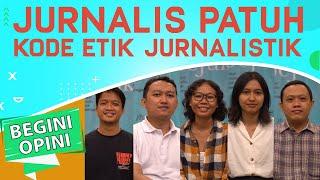 Jurnalis Patuh Kode Etik Jurnalistik  Begini Opini  Kabar SEJUK