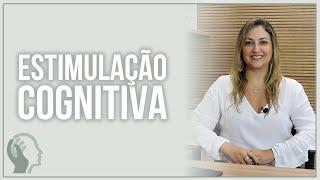 COMO FUNCIONA A ESTIMULAÇÃO COGNITIVA?