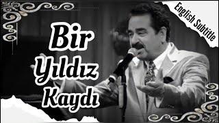 Ibrahim Tatlıses - Bir Yıldız Kaydı  English Subtitle HD