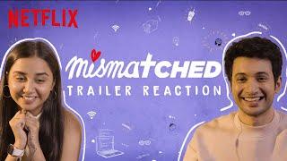 Prajakta Koli & Rohit Saraf React to Their Trailer  Mismatched  Netflix India