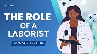 The Role of a Laborist