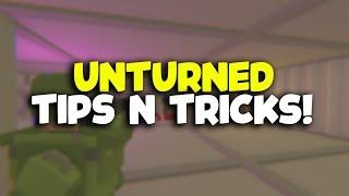 Unturned Tips N Tricks to become PRO