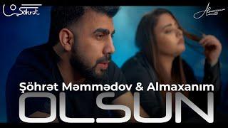 Şöhrət Məmmədov ft Almaxanım - Olsun Official Video