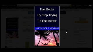 Book -- Feel Better by Stop Trying to Feel Better