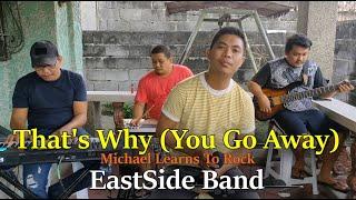 Thats Why You Go Away - EastSide Band