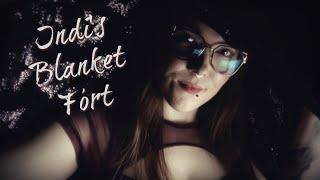 ASMR Indis Blanket Fort  Comfort for the Scared Worried & Anxious