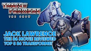 Transformers The Show 239 - Jack Lawrence - The 86 Movie #transfomers