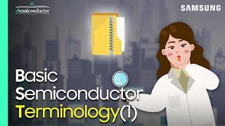 The Semiconductor Terms That You Must Know  All About Semiconductor by Samsung Semiconductor