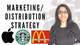 Marketing  DISTRIBUTION Strategy - How APPLE Starbucks & McDonalds does it