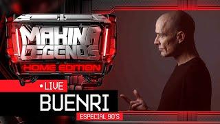 DJ BUENRI Especial 90s en Makina Legends Home Edition