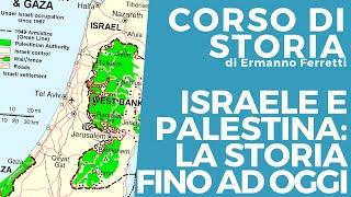 Israele e Palestina la storia fino ad oggi