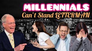 Gen Z  Millennials Cant Stand David Letterman