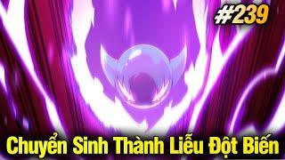 Chuyển Sinh Thành Liễu Đột Biến Chap 239  Review Phim Truyện Tranh Hay  Lệ Phi Vũ