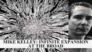 Infinite Expansion by Mike Kelley - The Broad