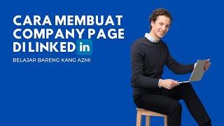 Inilah Cara Membuat Company Page Di Linkedin  Tutorial Linkedin 2021