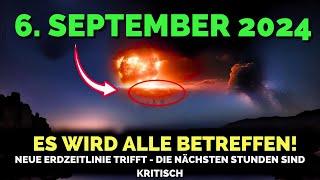 Es Kommt 6. September 2024 Die Erste Welle Des Zeitlinienwechsels Der Neuen Erde Trifft Heute Ein