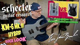 Schecter KM-6 Mk. III Hybrid Quick Look