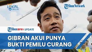 Gibran Tak Masalah jika 01 & 03 Bergabung Laporkan Pemilu Curang Akui Juga Punya Bukti Kecurangan