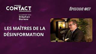 CONTACT #57  Les maîtres de la désinformation - David Colon par Stéphan Bureau