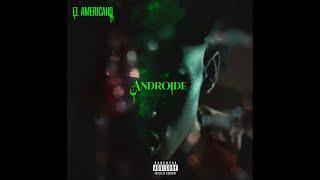 El Americano - ANDROIDE Official Video