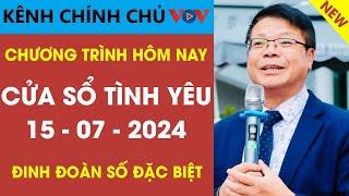 MỚI NHẤT KÊNH CHÍNH CHỦ VOV Cửa Sổ Tình Yêu 1572024  Đinh Đoàn Tư Vấn Số Đặc Biệt Mới Nhất