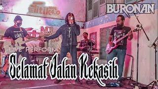 BURONAN - Selamat Jalan Kekasih live